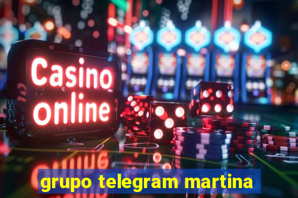 grupo telegram martina